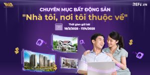 PHÁT ĐỘNG CHUYÊN MỤC BẤT ĐỘNG SẢN “NHÀ TÔI, NƠI TÔI THUỘC VỀ”