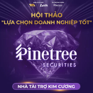 GIỚI THIỆU ĐƠN VỊ TÀI TRỢ KIM CƯƠNG: CÔNG TY CỔ PHẦN CHỨNG KHOÁN PINETREE