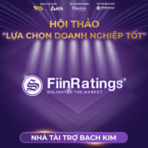 GIỚI THIỆU NHÀ TÀI TRỢ BẠCH KIM – Đơn vị Xếp hạng Tín nhiệm độc lập nội địa hàng đầu tại Việt Nam FiinRatings