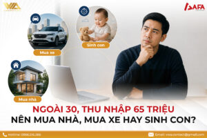 [THẢO LUẬN] NGOÀI 30, THU NHẬP 65 TRIỆU NÊN MUA NHÀ, MUA XE HAY SINH CON?  #TCCN13